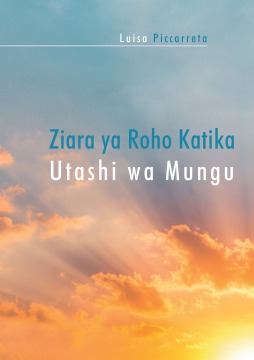 Ziara ya Roho katika Utashi wa Mungu  - download