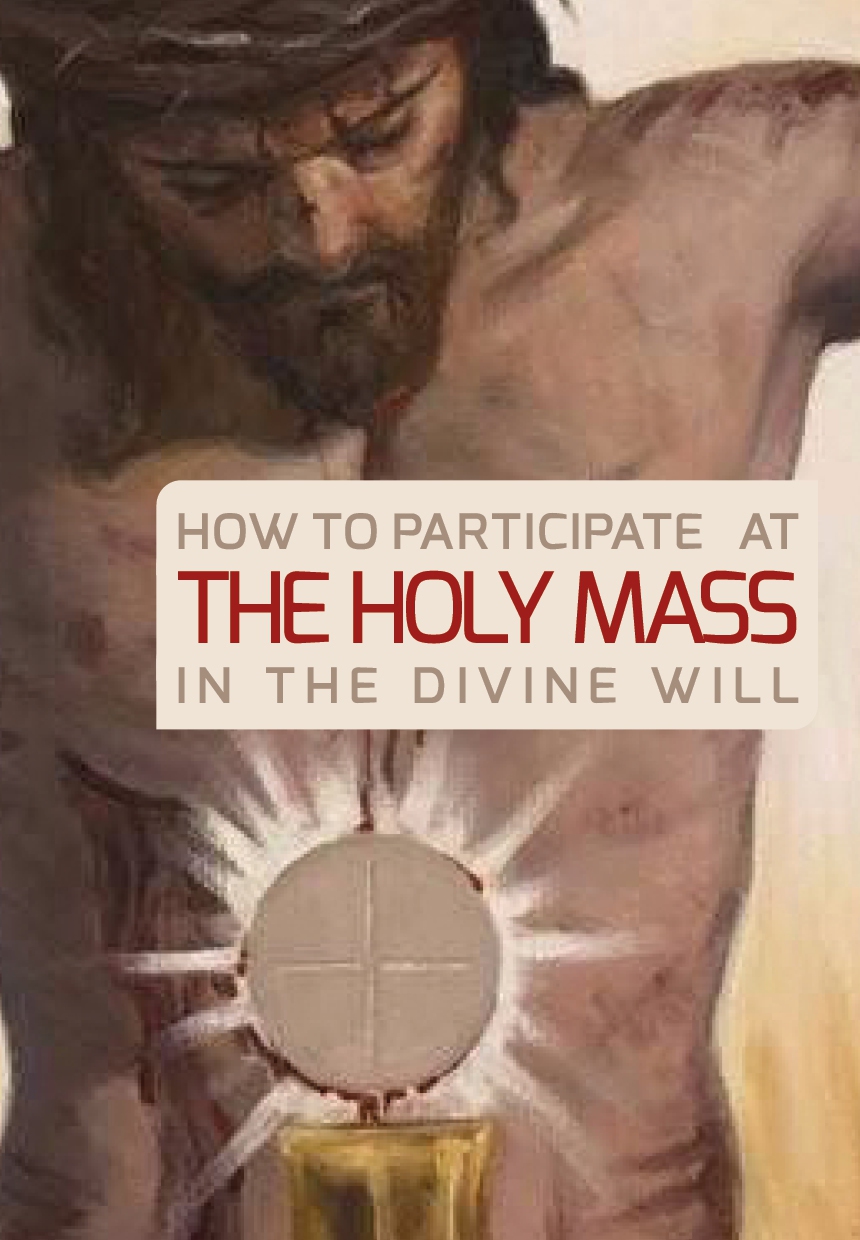 How to participate at the Holy Mass in the Divine Will - download