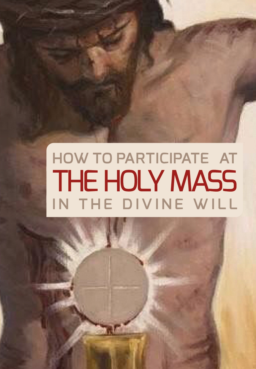 How to participate at the Holy Mass in the Divine Will - download