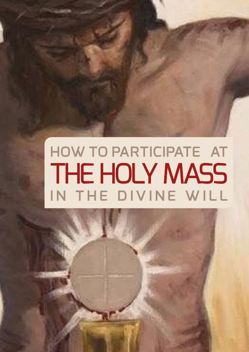 How to participate at the Holy Mass in the Divine Will - download