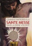 La Sainte Messe dans la Divine Volonté - télécharger